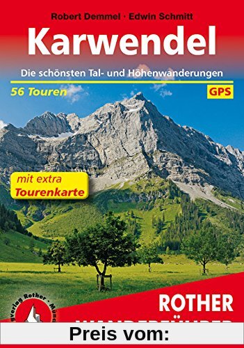 Karwendel: Die schönsten Tal- und Höhenwanderungen. Mit extra Tourenkarte 1:60000. 56 Touren. Mit GPS-Tracks. (Rother Wa