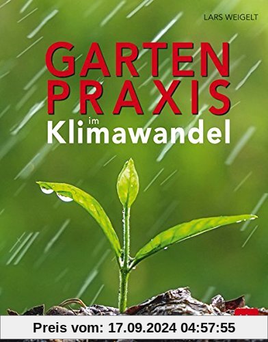 Gartenpraxis im Klimawandel