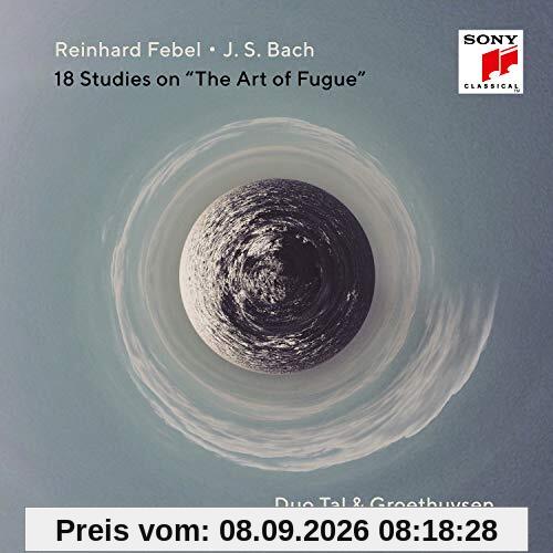Reinhard Febel - Bach: 18 Studien zu Bachs Die Kunst der Fuge