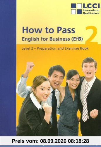 How to Pass, English for Business, Bd.2, Second Level: Preparation and Exercise Book