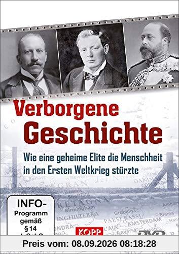 Verborgene Geschichte: Wie eine geheime Elite die Menschheit in den Ersten Weltkrieg stürzte