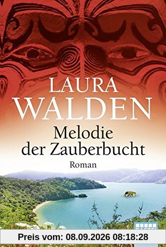 Melodie der Zauberbucht: Neuseelandroman