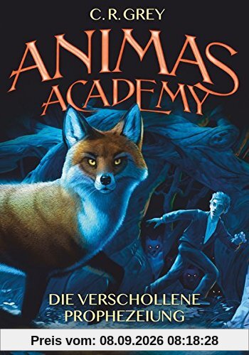 Animas Academy - Die verschollene Prophezeiung