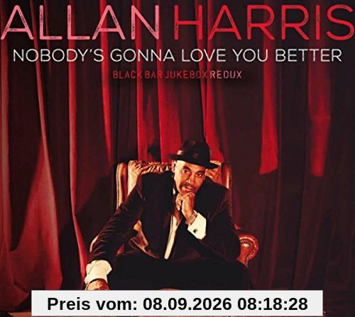 Nobody's Gonna Love You Better