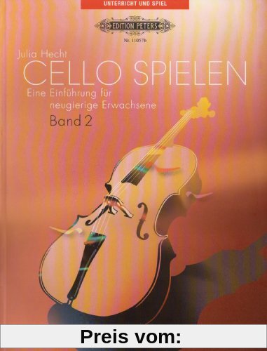 Cello spielen, Band 2: Eine Einführung für neugierige Erwachsene