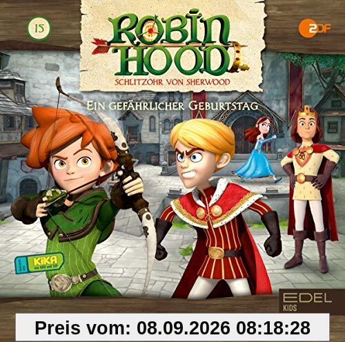 Robin Hood - Schlitzohr von Sherwood - Folge 15: Ein gefährlicher Geburtstag (Staffel 2) - Das Original-Hörspiel zur TV-Serie
