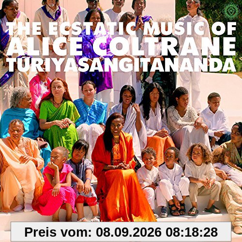 The Ecstatic Music Of Alice Coltrane Turiyasangitananda