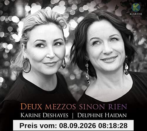 Karine Deshayes Delphine Haidan Joh - Deux Mezzos Sinon Rien
