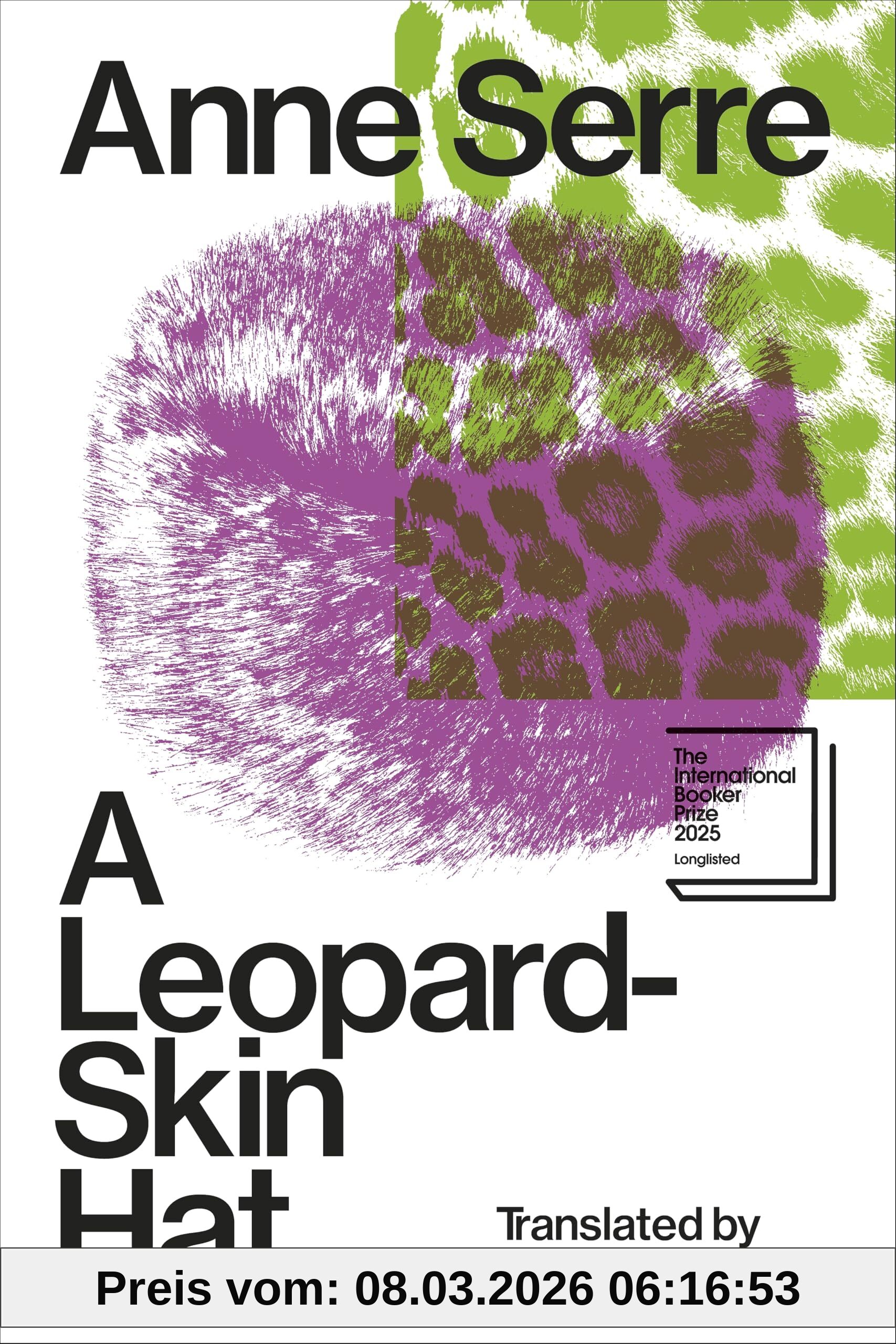 Anne Serre A Leopard-Skin Hat, Shortlisted For The Booker International Prize 2025