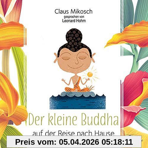 Der kleine Buddha auf der Reise nach Hause (Lebenshilfe)