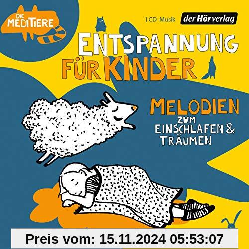 Entspannung für Kinder. Melodien zum Einschlafen und Träumen: Die Meditiere (Die Meditiere - Entspannung für Kinder, Ban