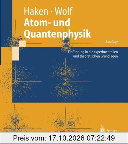 Atom- und Quantenphysik: Einführung in die experimentellen und theoretischen Grundlagen (Springer-Lehrbuch)