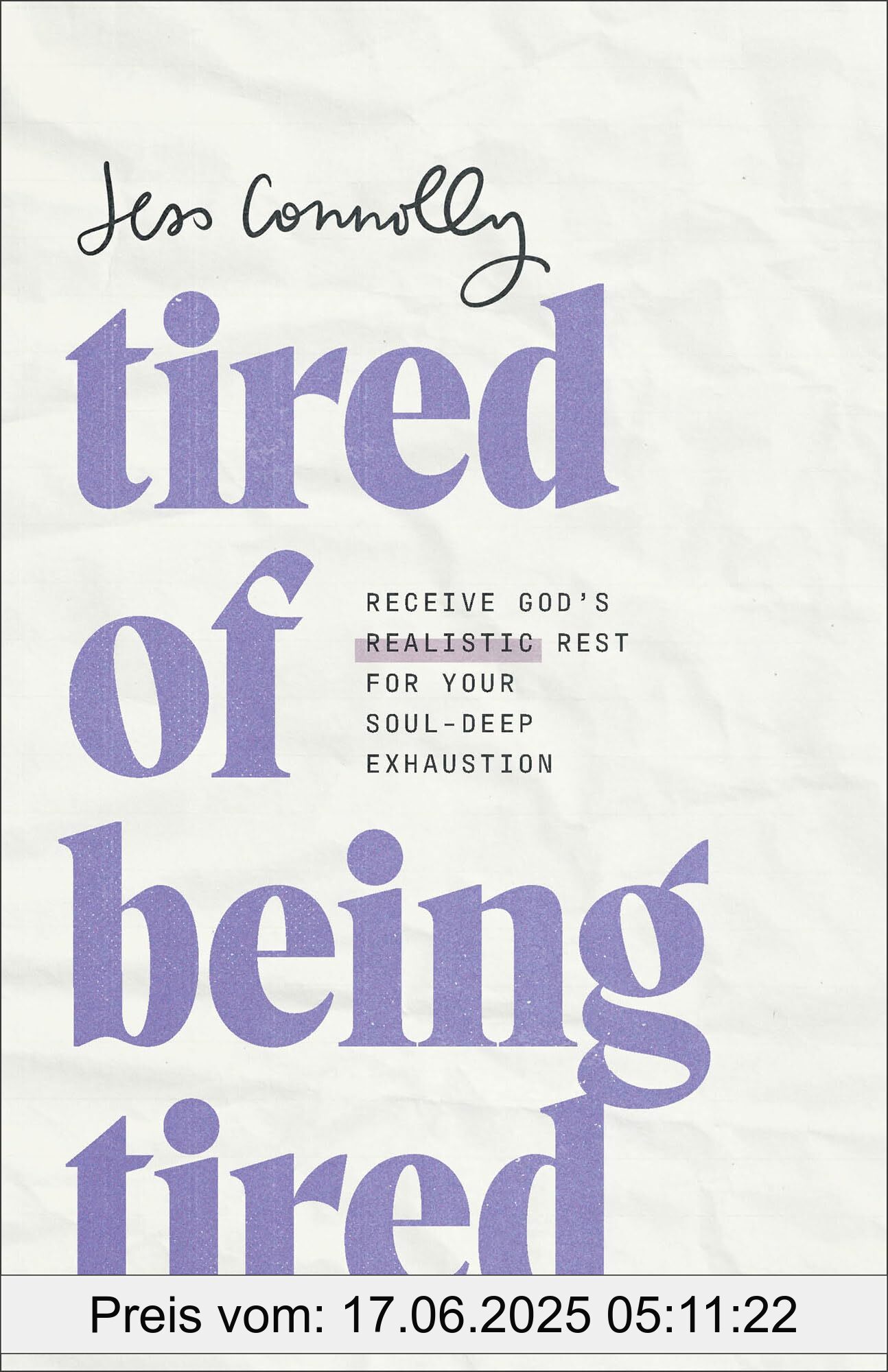 Binding : paperback, Label : Tired of Being Tired : Receive God’s Realistic Rest for Your Soul-Deep Exhaustion, PackageQuantity : 1, medium : paperback, numberOfPages : 224, publicationDate : 2024-04-09, releaseDate : 2024-04-09, languages : english, ISBN : 1540902501