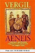 Aeneis: Lateinisch und Deutsch