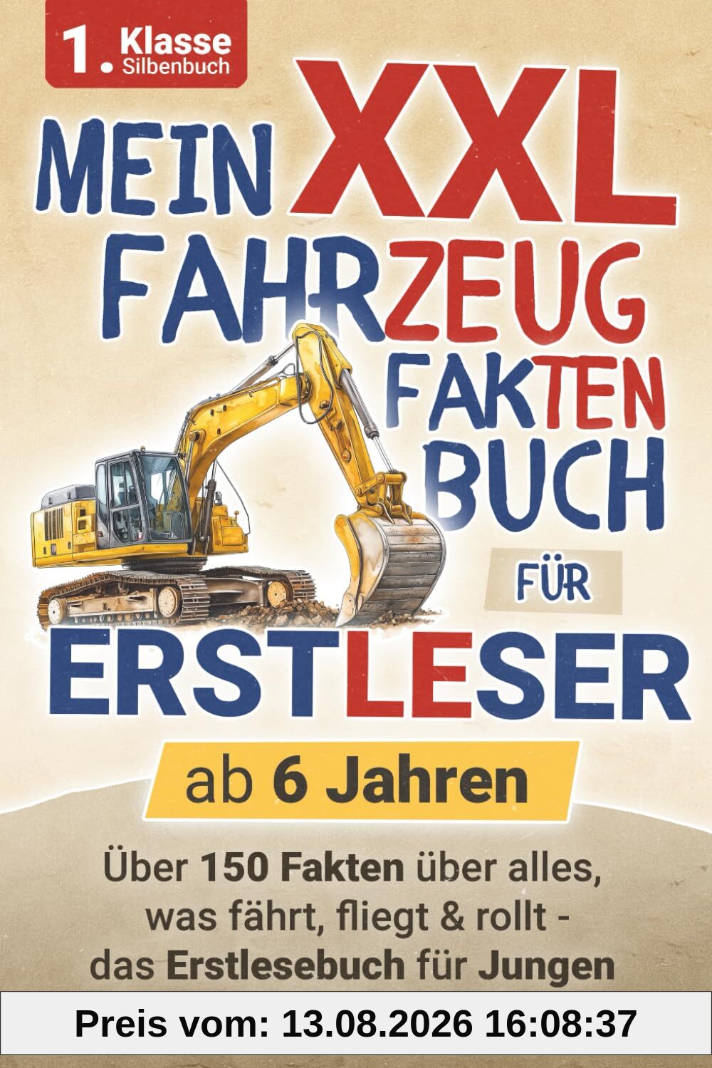 Mein XXL Fahrzeug Fakten Buch für Erstleser zum Silbenlesen - ab 6 Jahren: Über 150 Fakten über alles, was fährt, fliegt & rollt - das Erstlesebuch für Jungen