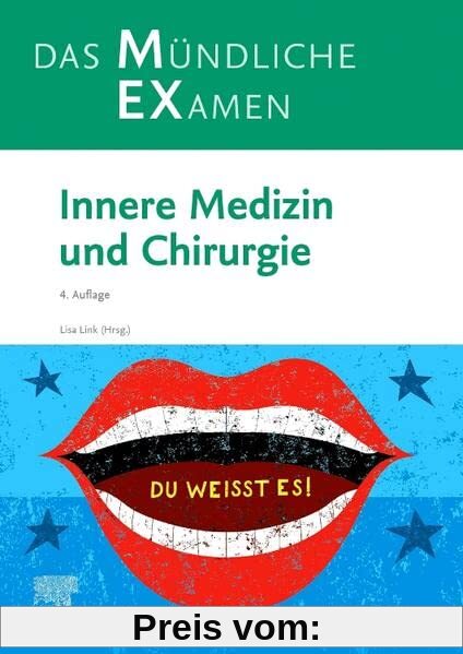 MEX Das Mündliche Examen Innere Medizin und Chirurgie (MEX - Mündliches EXamen)