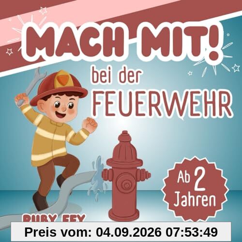 Mach mit!: Bei der Feuerwehr