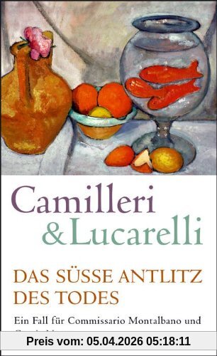 Das süße Antlitz des Todes: Ein Fall für Commissario Montalbano und Grazia Negro