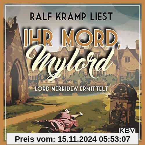 Ihr Mord, Mylord: Lord Merridew ermittelt (KBV-Hörbuch)