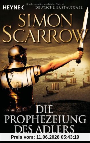 Die Prophezeiung des Adlers: Die Rom-Serie 6