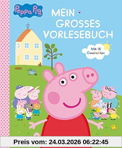 Peppa: Mein großes Vorlesebuch: Zum Vor- und Selberlesen (Peppa Pig)