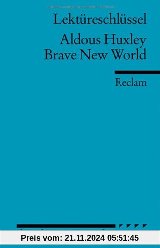 Aldous Huxley: Brave New World. Lektüreschlüssel