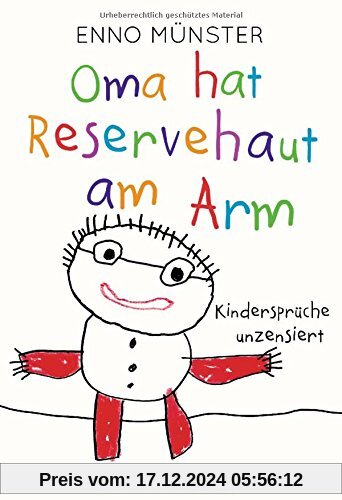 Oma hat Reservehaut am Arm: Kindersprüche unzensiert