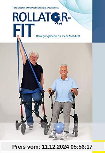 Rollator-Fit: Bewegungsideen für mehr Mobilität (Wo Sport Spaß macht)