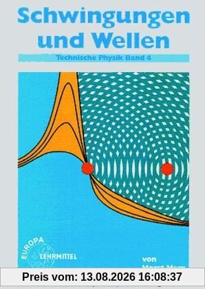 Technische Physik, 5 Bde., Bd.4, Schwingungen und Wellen