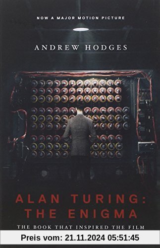 Alan Turing: The Enigma: The Book That Inspired the Film The Imitation Game