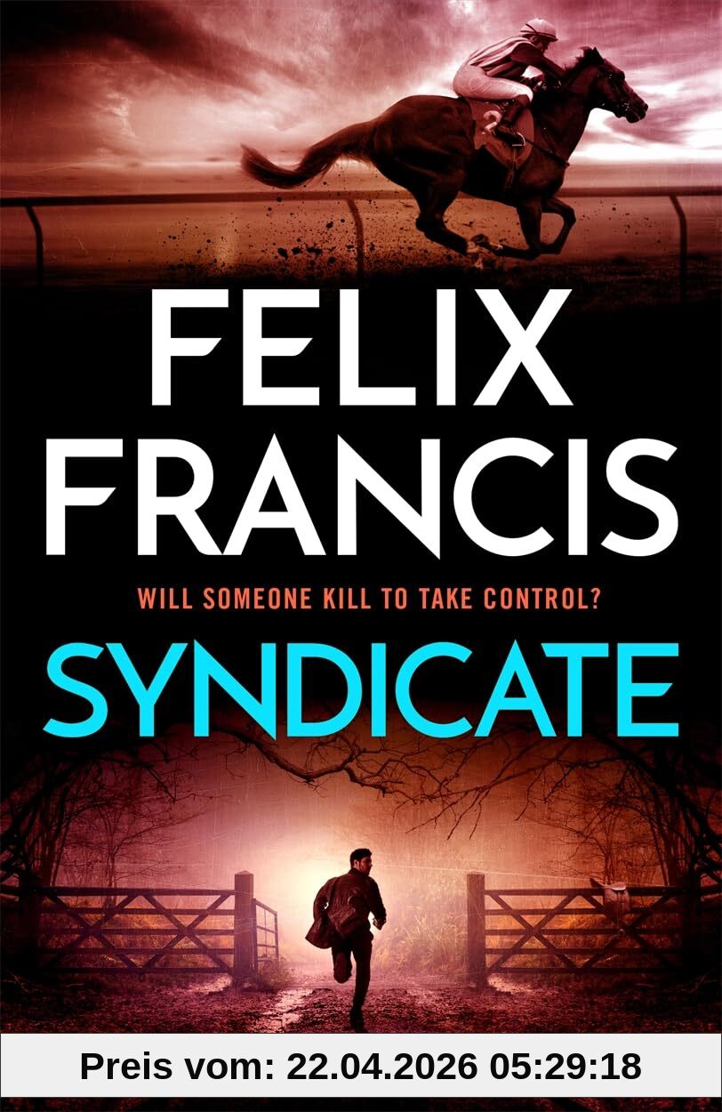 Syndicate: The breakneck new novel from the master of the racing thriller