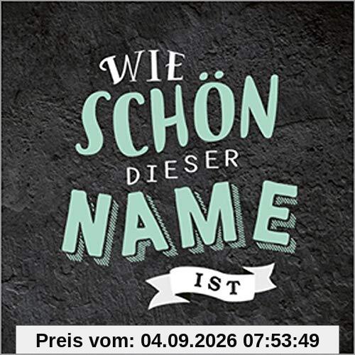 Wie schön dieser Name ist