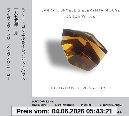 Coryell, Larry & the Eleventh House January 1975 (the Livelove Series Vol.1)