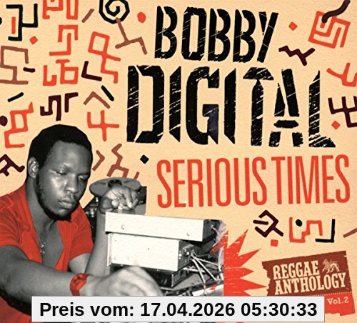 Bobby Digital Serious Times (3cd) Reggae Anthology