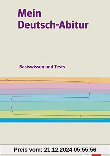 Mein Deutsch-Abitur: Basiswissen und Tests