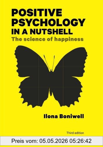 Ilona Boniwell Positive Psychology In A Nutshell, The Science Of Happiness