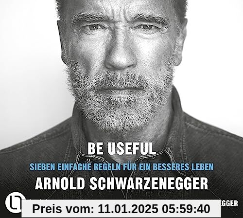 Be Useful: Sieben einfache Regeln für ein besseres Leben.