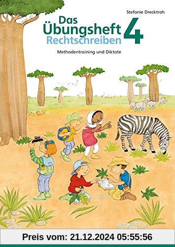 Das Übungsheft Rechtschreiben 4: Methodentraining und Diktate, Deutsch, Klasse 4