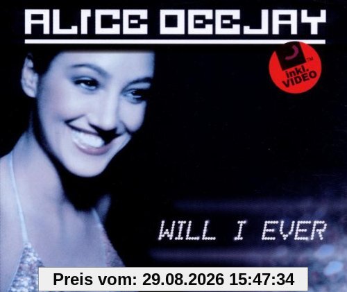 Alice Deejay Will I Ever