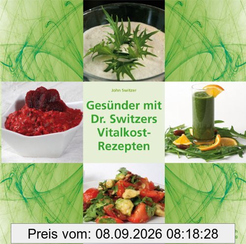 Gesünder mit Dr. Switzers Vitalkost-Rezepten
