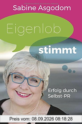 Eigenlob stimmt: Erfolg durch Selbst-PR