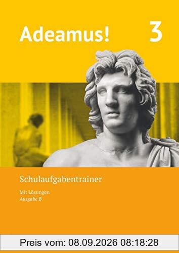 Adeamus! - Ausgabe B - Latein als 1. Fremdsprache - Band 3: Schulaufgabentrainer mit Lösungsbeileger