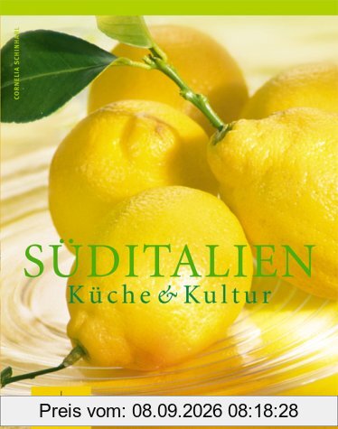 Süditalien: Küche und Kultur (GU Für die Sinne)