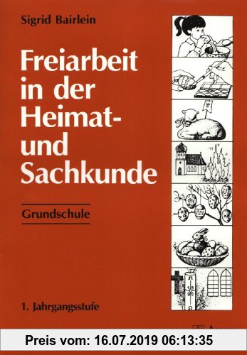 Gebr. - Freiarbeit in der Heimat- und Sachkunde - Grundschule: Freiarbeit in der Heimatkunde und Sachkunde, Grundschule, 1. Jahrgangsstufe