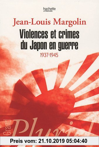 Gebr. - Violences ET Crimes Du Japon En Guerre 1937-1945