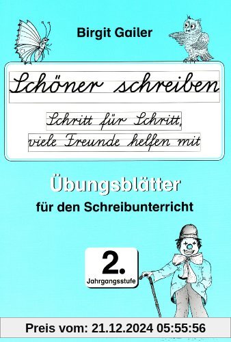 Schöner schreiben Schritt für Schritt, viele Freunde helfen mit. inkl. Übungsheft, 2. Jahrgangsstufe - Lateinische Ausga