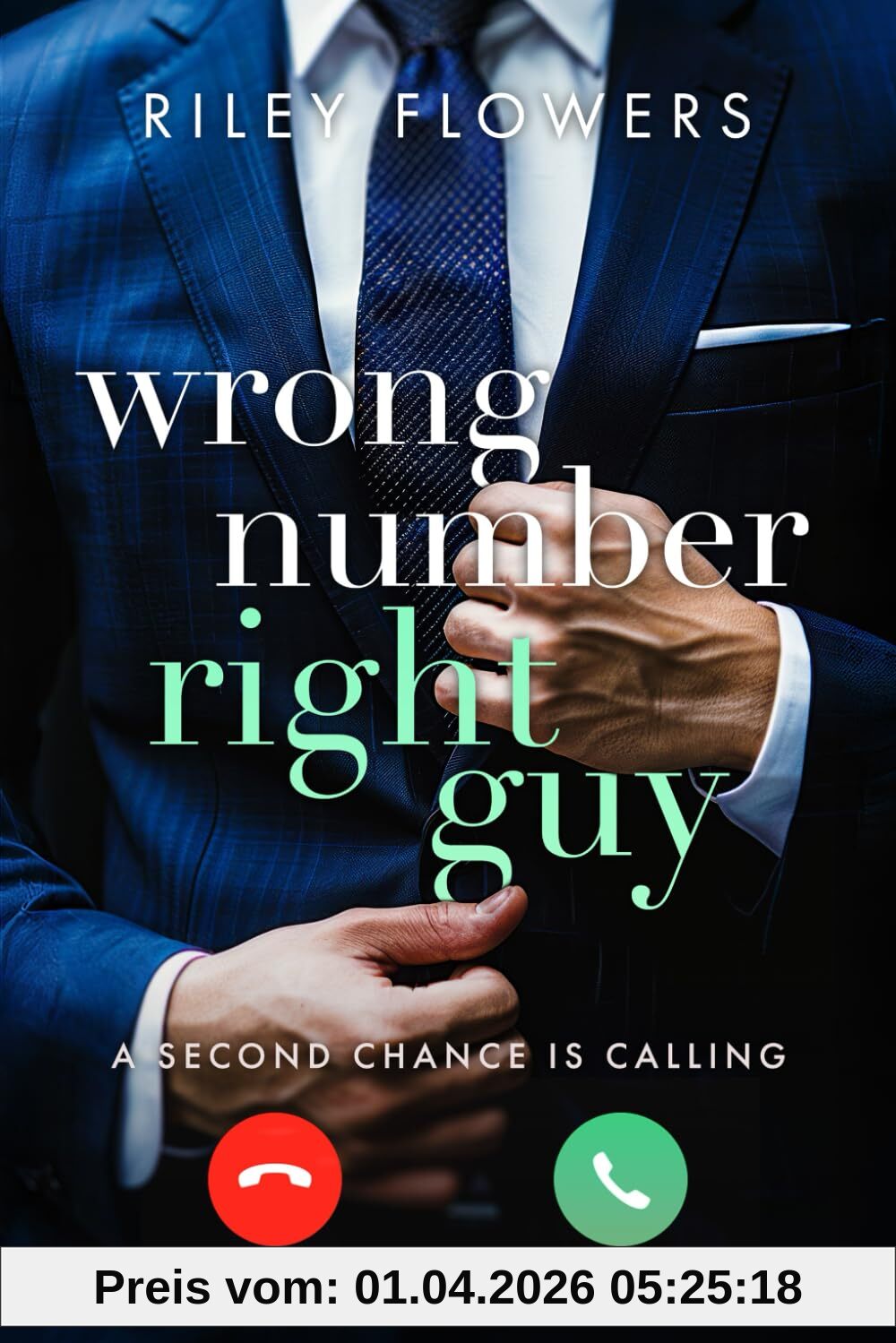 Wrong Number - Right Guy: Ein Second Chance - Liebesroman (From Wrong to Right Lovestories, Band 1)