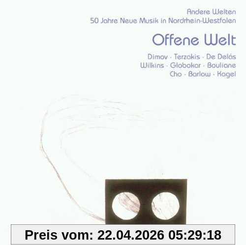 Andere Welten - 50 Jahre Neue Musik in NRW - Offene Welt