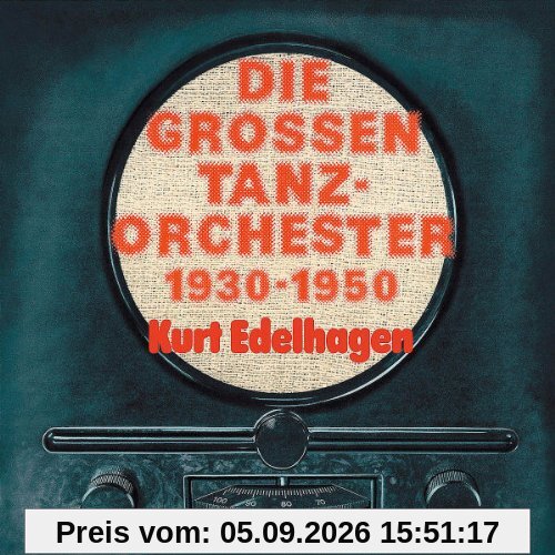 Die grossen Tanzorchester 1930 - 1950