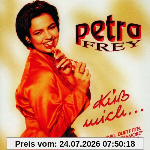 Petra Frey Küss Mich...